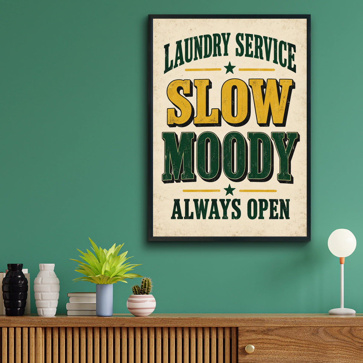 Laundry Room Funny Poster, Slow Moody Always Open, Vintage Humour Wall Art Print