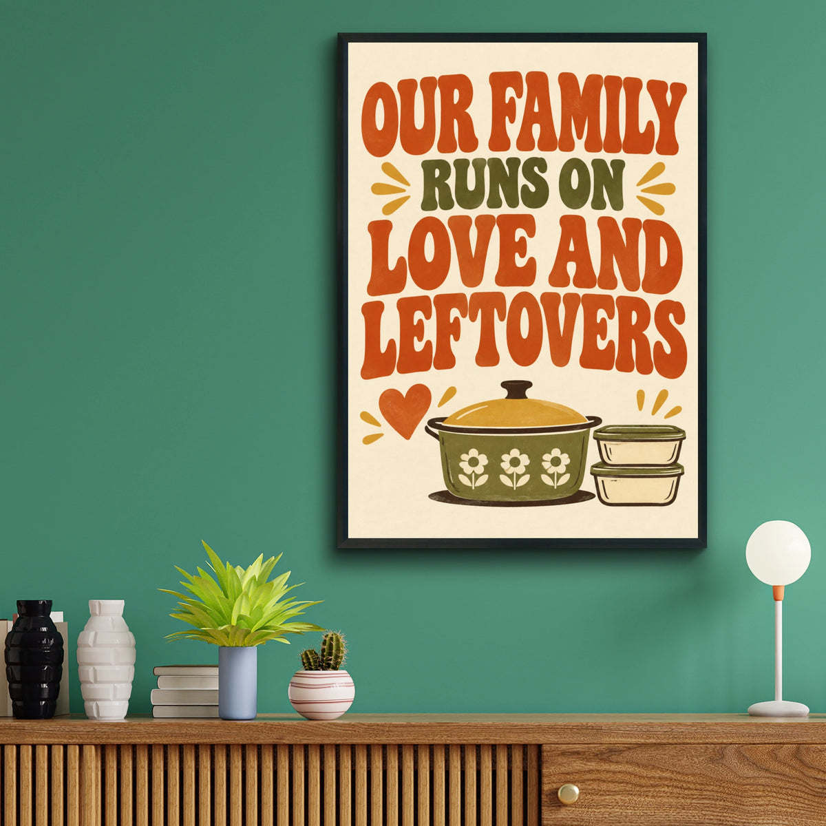 Our Family Runs On Love and Leftovers Kitchen Quote Print, Retro 70s Home Poster