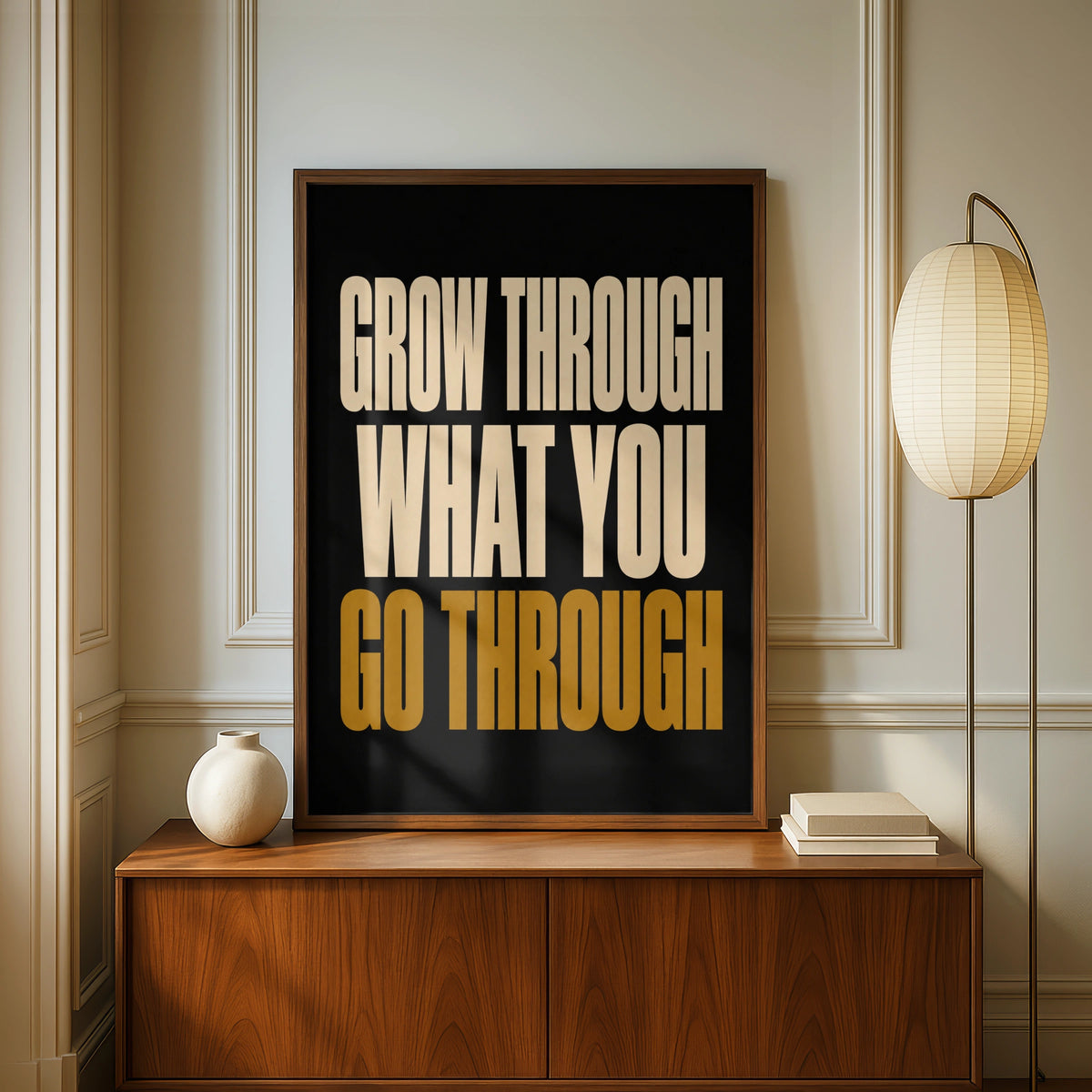 Grow Through What You Go Through Poster, Bold Typography Wall Art, Black Gold
