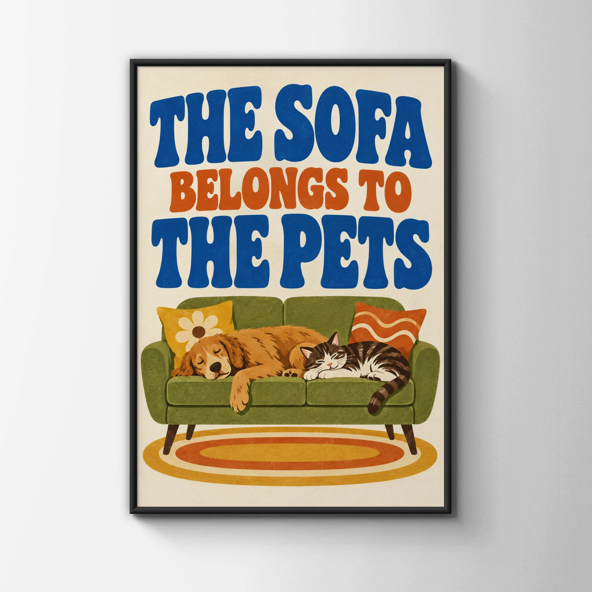 The Sofa Belongs To The Pets Poster, Retro Cat Dog Wall Art, Funny Pet Print