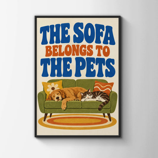 The Sofa Belongs To The Pets Poster, Retro Cat Dog Wall Art, Funny Pet Print