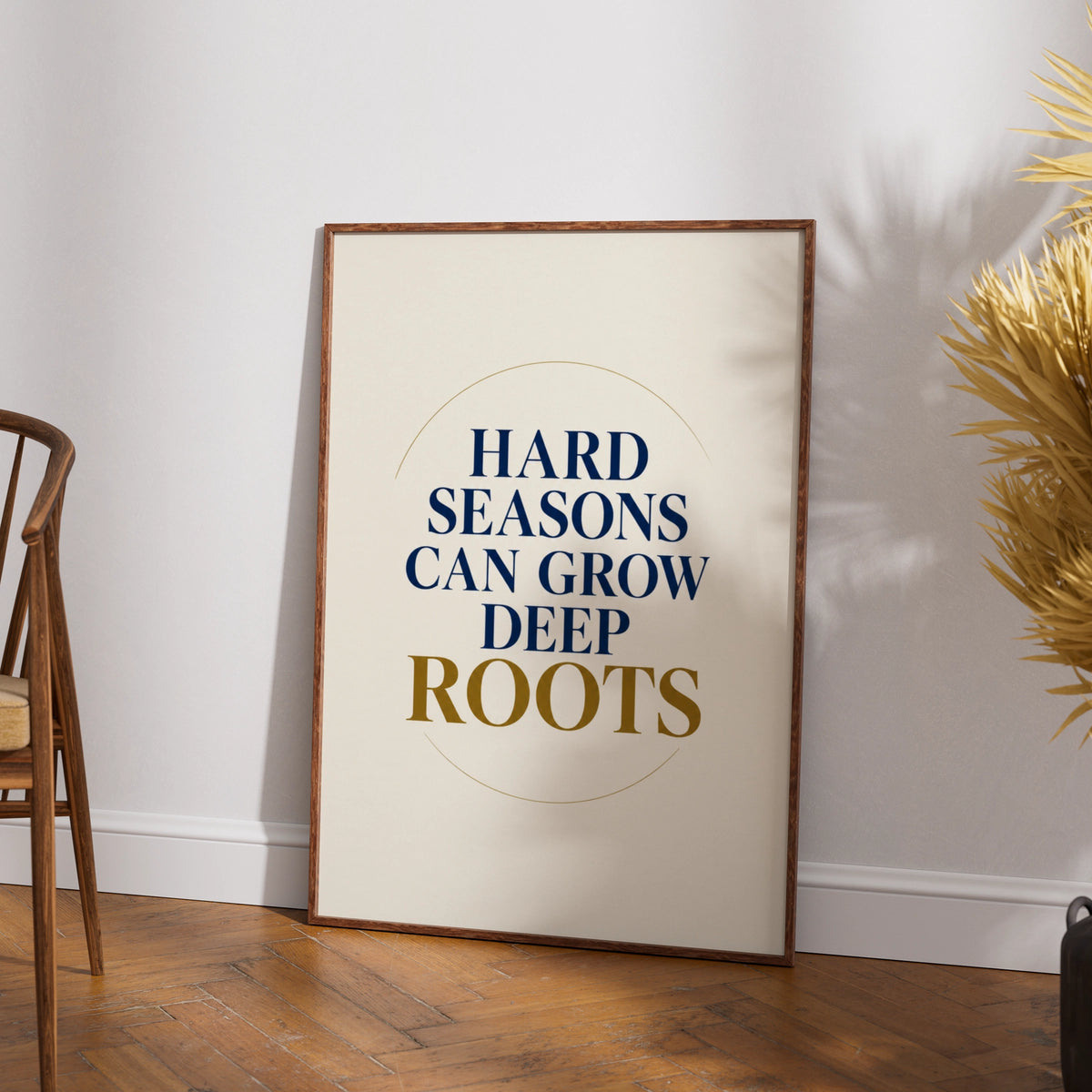 Hard Seasons Grow Deep Roots Poster, Motivational Quote Wall Art, Navy Gold Print