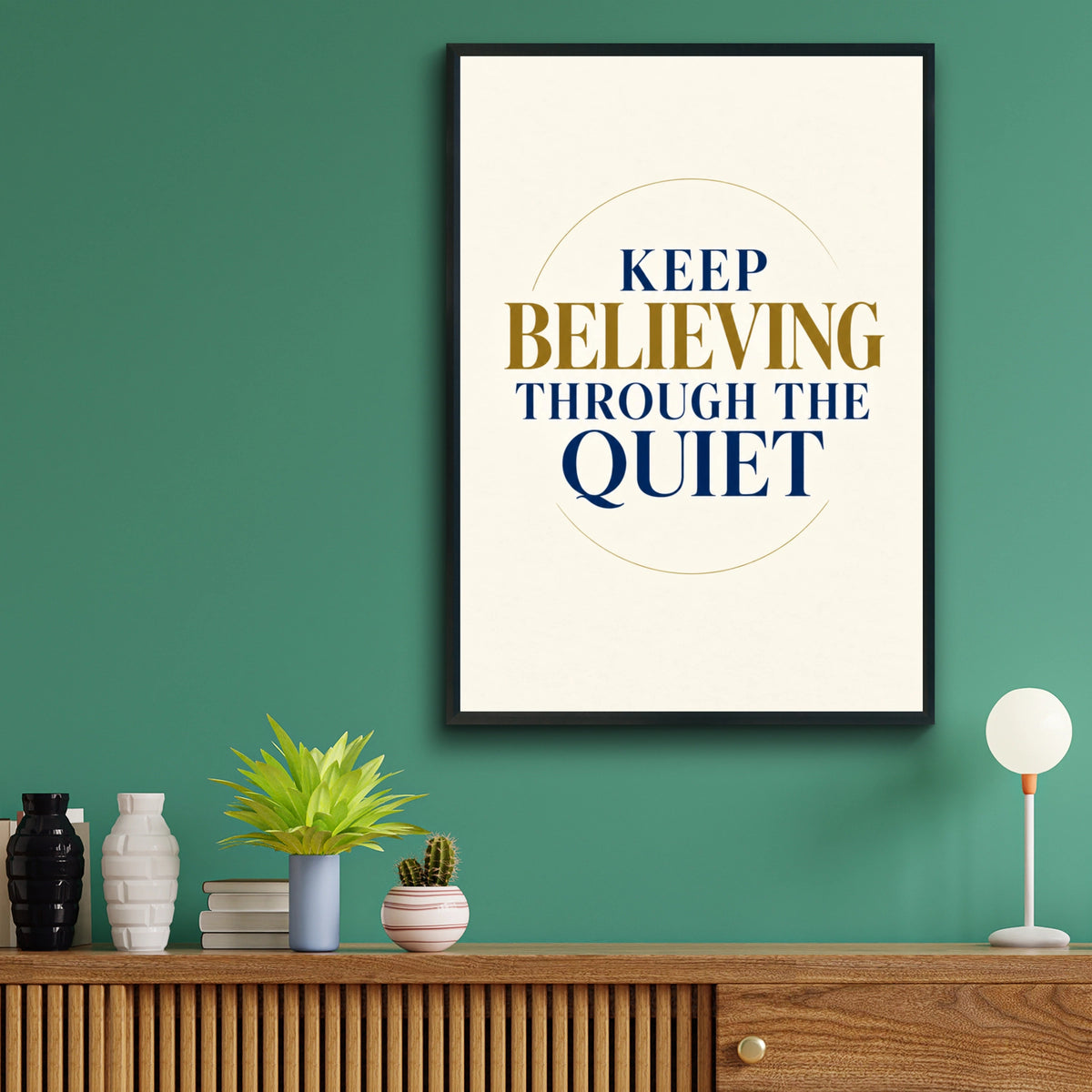 Keep Believing Through The Quiet Motivational Poster, Navy Gold Quote Wall Art