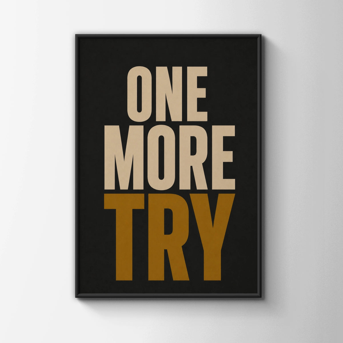 One More Try Motivational Quote Poster, Bold Typography Wall Art, Black Gold