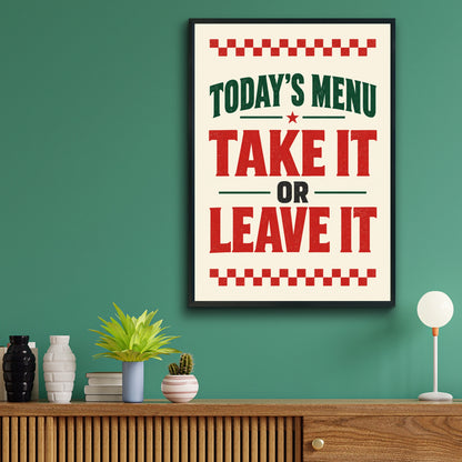 Today's Menu Take It or Leave It, Funny Kitchen Poster, Retro Diner Wall Art