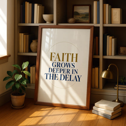 Faith Grows Deeper In The Delay Christian Poster, Navy Gold Quote Wall Art Print