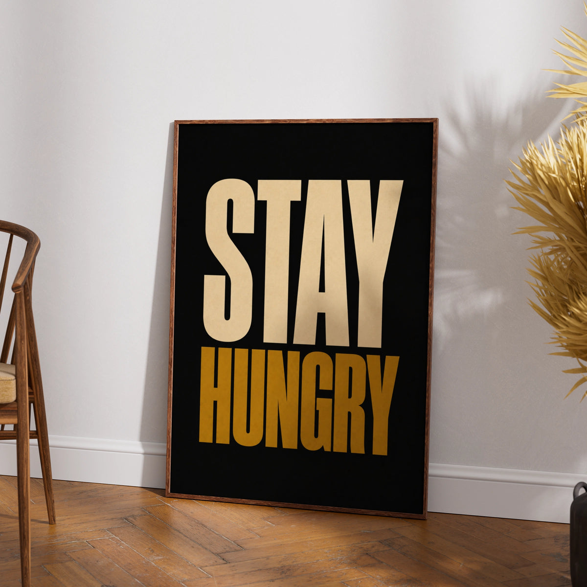 Stay Hungry Motivational Quote Poster, Bold Typography Wall Art, Black Gold Print