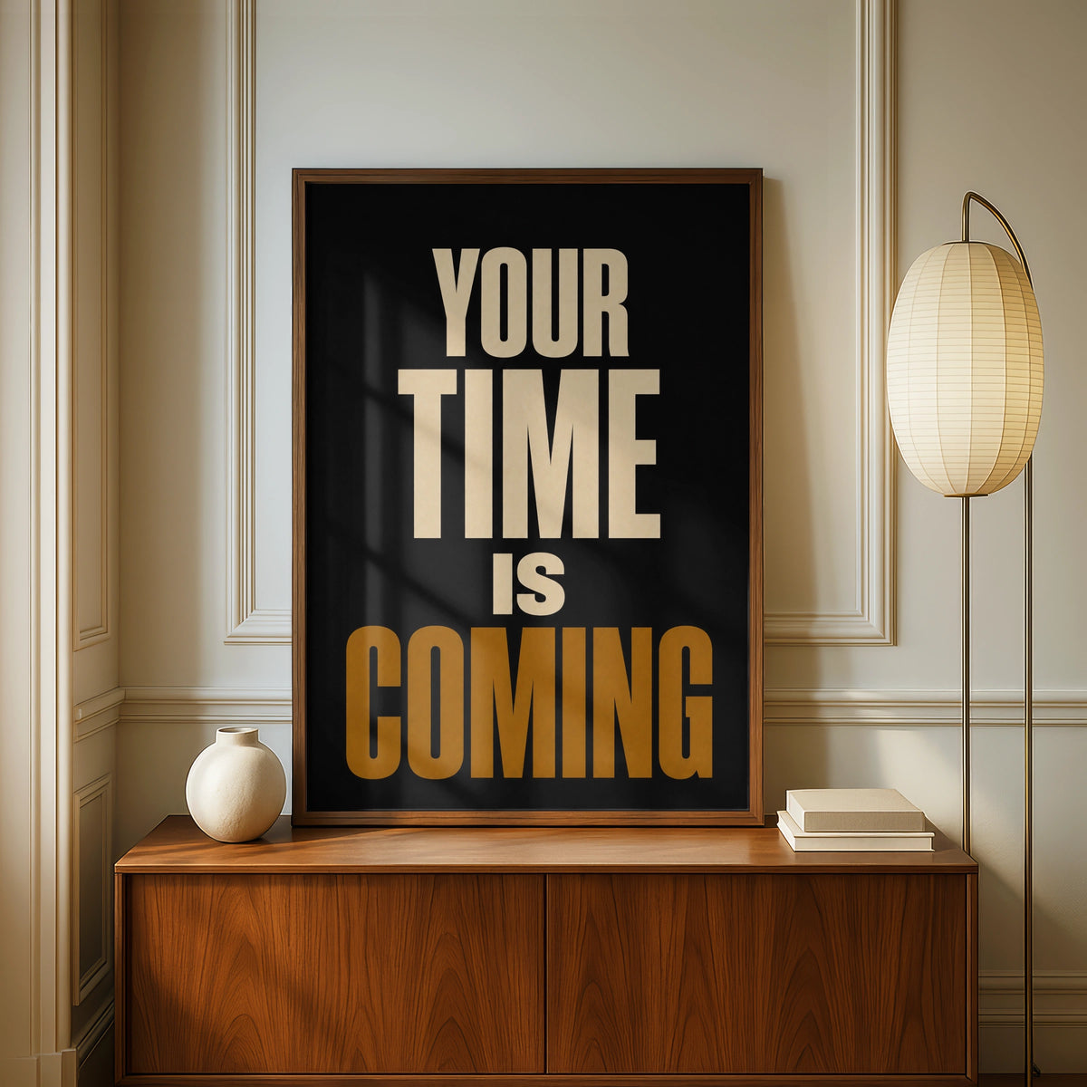 Your Time Is Coming Motivational Quote Poster, Bold Typography Wall Art Print
