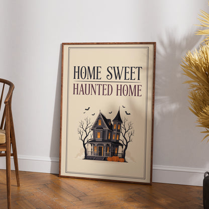 Home Sweet Haunted Home Poster, Halloween Wall Art, Spooky House Print, Gothic Decor