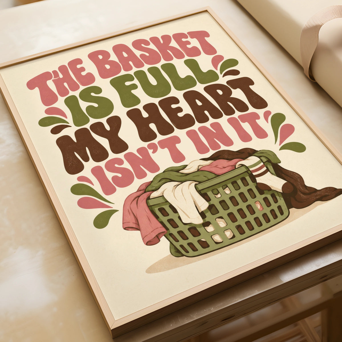 The Basket Is Full My Heart Isn't In It Laundry Poster, Funny Home Humour Wall Art