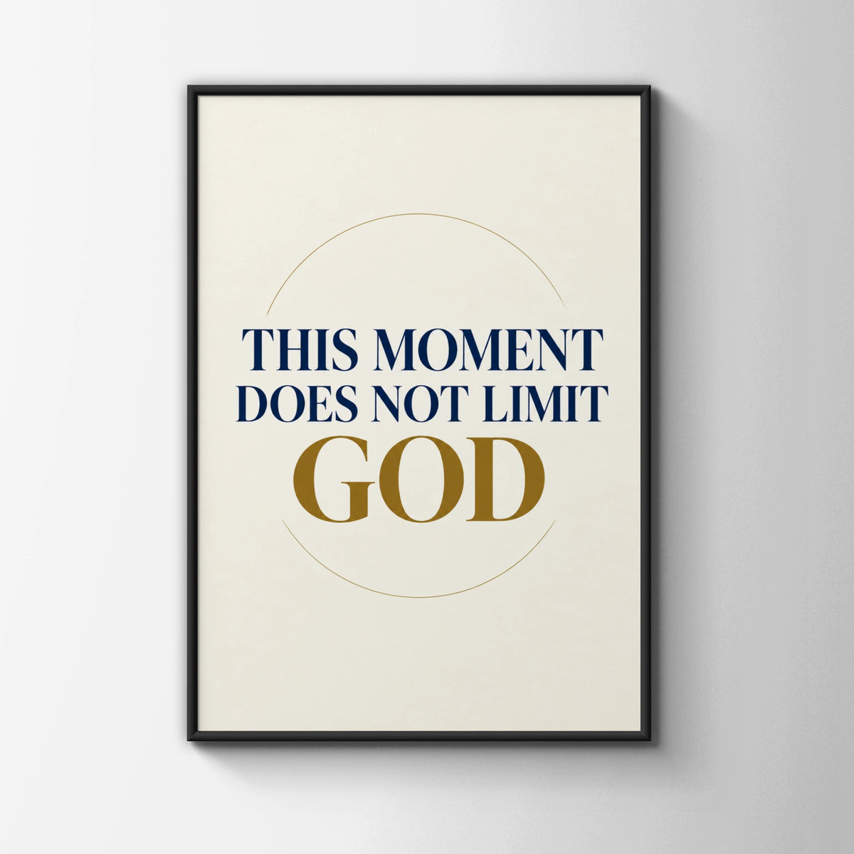 This Moment Does Not Limit God Poster, Christian Faith Wall Art, Navy Gold Print