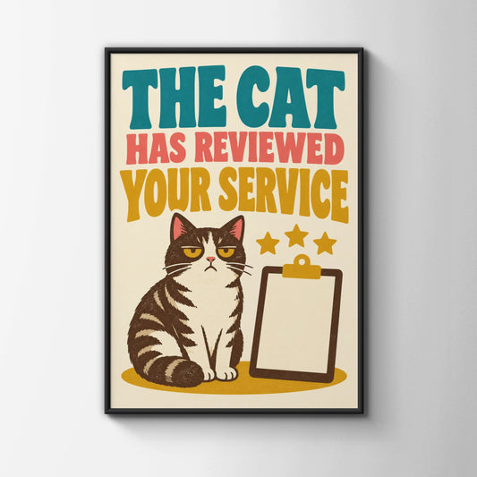 The Cat Has Reviewed Your Service Funny Cat Poster, Retro Grumpy Cat Wall Art