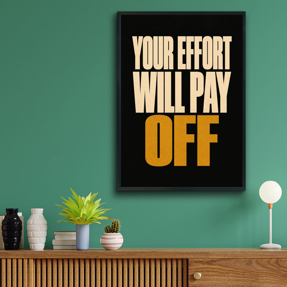 Your Effort Will Pay Off Motivational Poster, Bold Black Gold Typography Wall Art