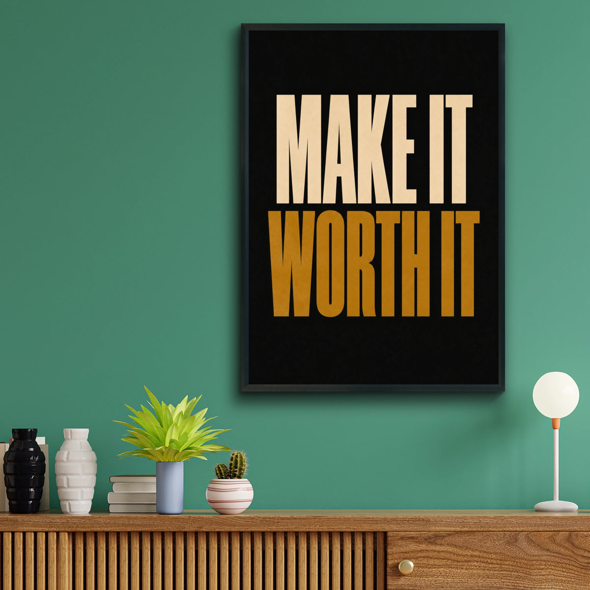 Make It Worth It Motivational Poster, Black Gold Typography Wall Art Print