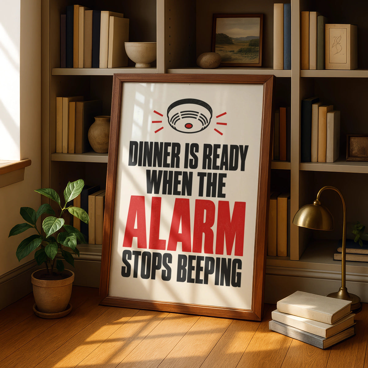 Dinner Is Ready When The Alarm Stops Beeping, Funny Kitchen Poster, Cook Gift