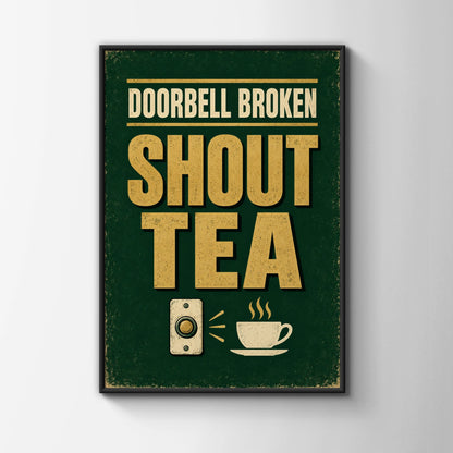 Doorbell Broken Shout Tea Funny Kitchen Poster, British Humour Home Wall Art Print