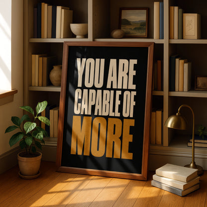 You Are Capable of More Motivational Quote Poster, Bold Typography Wall Art Print