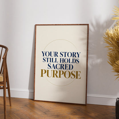 Your Story Still Holds Sacred Purpose Quote Print, Navy Gold Motivational Wall Art