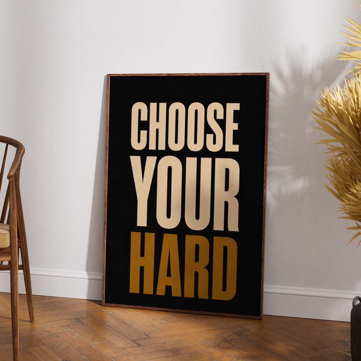 Choose Your Hard Motivational Quote Poster, Bold Typography Wall Art, Black Gold