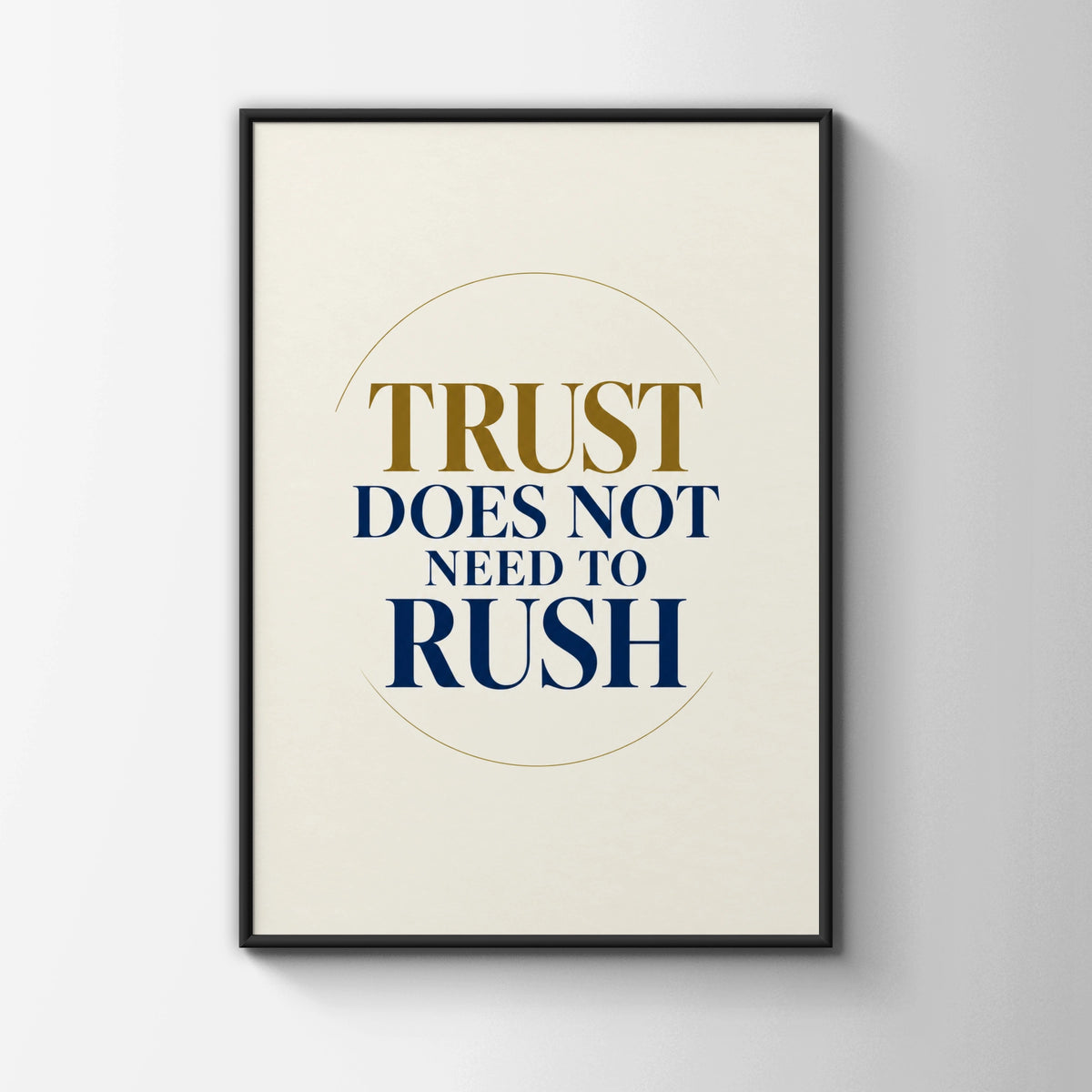 Trust Does Not Need To Rush Quote Poster, Minimalist Navy Gold Wall Art Print