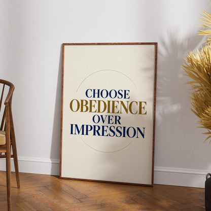 Choose Obedience Over Impression Christian Quote Poster, Navy Gold Faith Wall Art