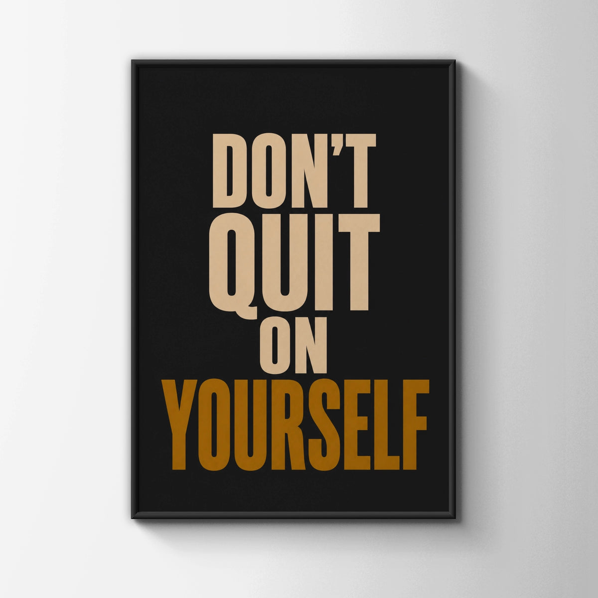Don't Quit On Yourself Motivational Poster, Gym Quote Wall Art, Black Gold Print