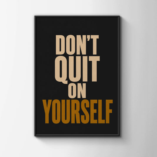 Don't Quit On Yourself Motivational Poster, Gym Quote Wall Art, Black Gold Print