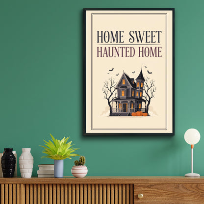 Home Sweet Haunted Home Poster, Halloween Wall Art, Spooky House Print, Gothic Decor