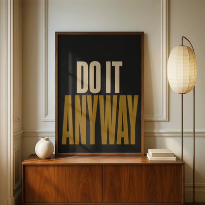 Do It Anyway Motivational Poster, Bold Typography Wall Art, Black Gold Quote Print
