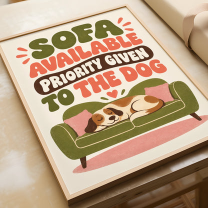 Funny Dog Sofa Poster, Priority Given To The Dog Print, Pet Owner Wall Art Gift