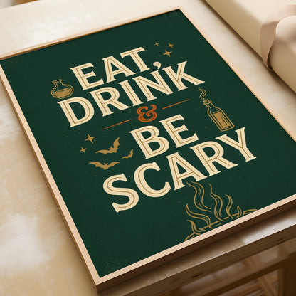 Eat Drink and Be Scary Halloween Poster, Spooky Typography Wall Art, Dark Green