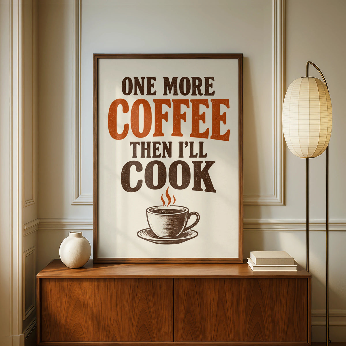 One More Coffee Then I'll Cook Poster, Funny Kitchen Wall Art, Retro Typography Print