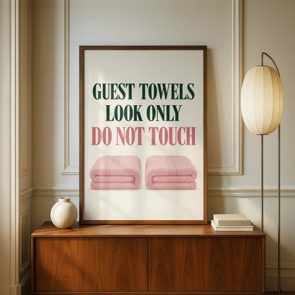 Guest Towels Look Only Do Not Touch Funny Bathroom Poster, Pink Green Wall Art