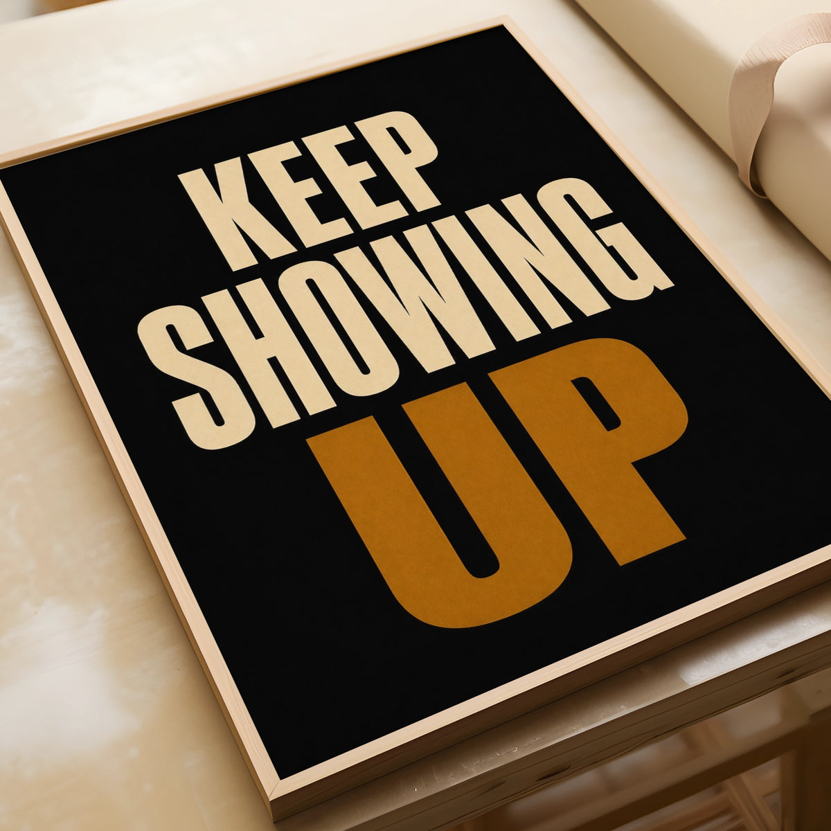 Keep Showing Up Motivational Poster, Bold Typography Wall Art, Black Gold Print