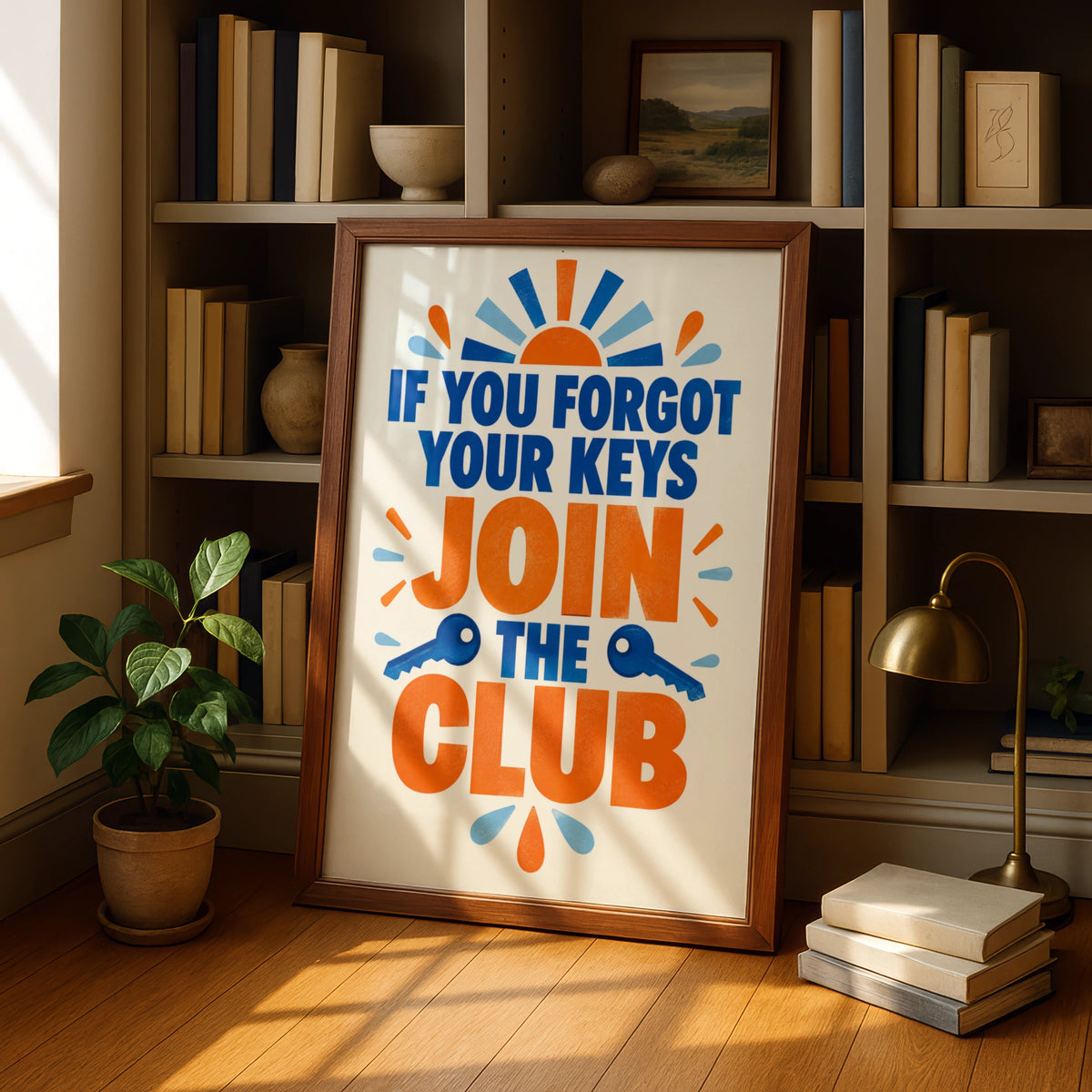 Forgot Your Keys Join The Club Funny Hallway Poster, Bold Typography Wall Art