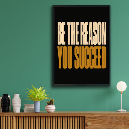 Be The Reason You Succeed Motivational Poster, Bold Typography Wall Art Print