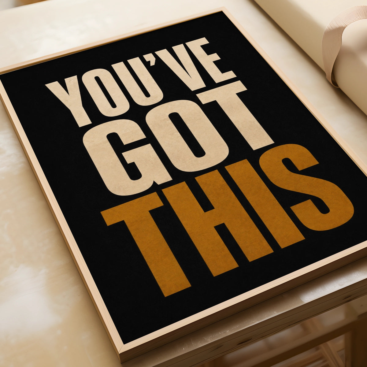 You've Got This Motivational Poster, Bold Typography Wall Art, Black Gold Print