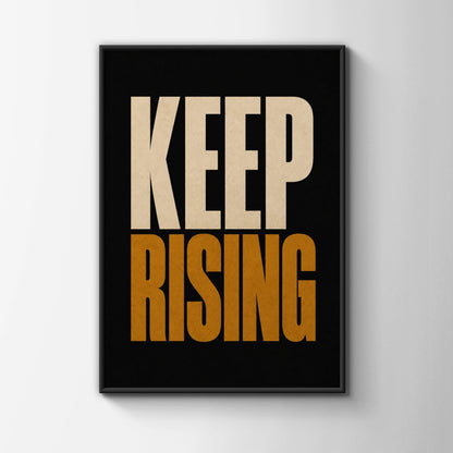 Keep Rising Motivational Poster, Bold Typography Wall Art, Black Gold Office Print
