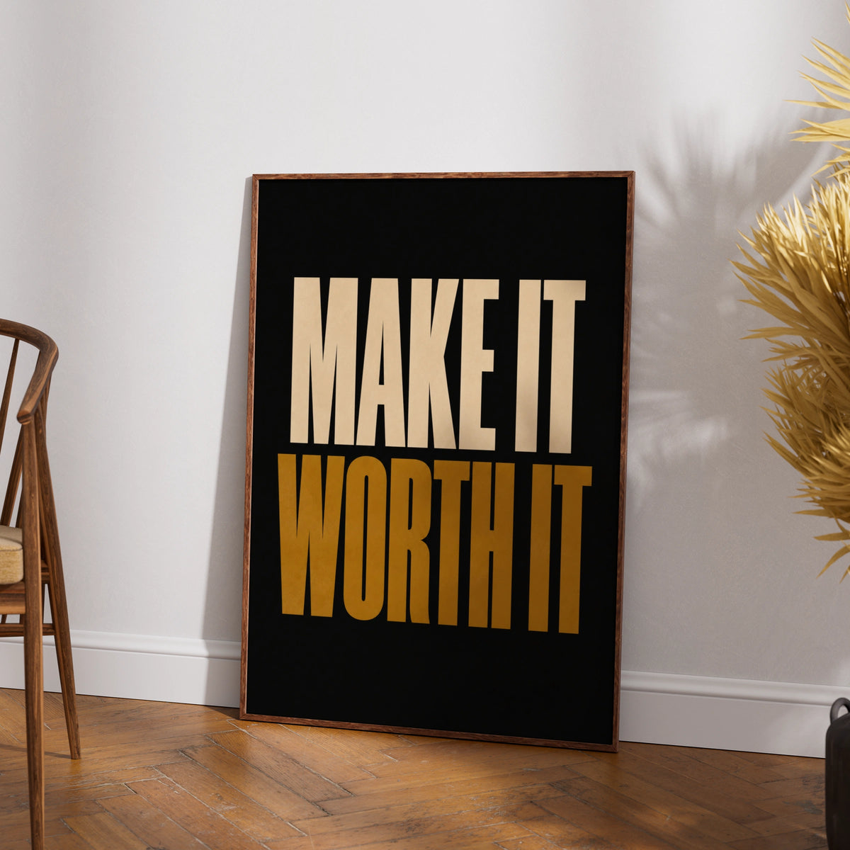 Make It Worth It Motivational Poster, Black Gold Typography Wall Art Print
