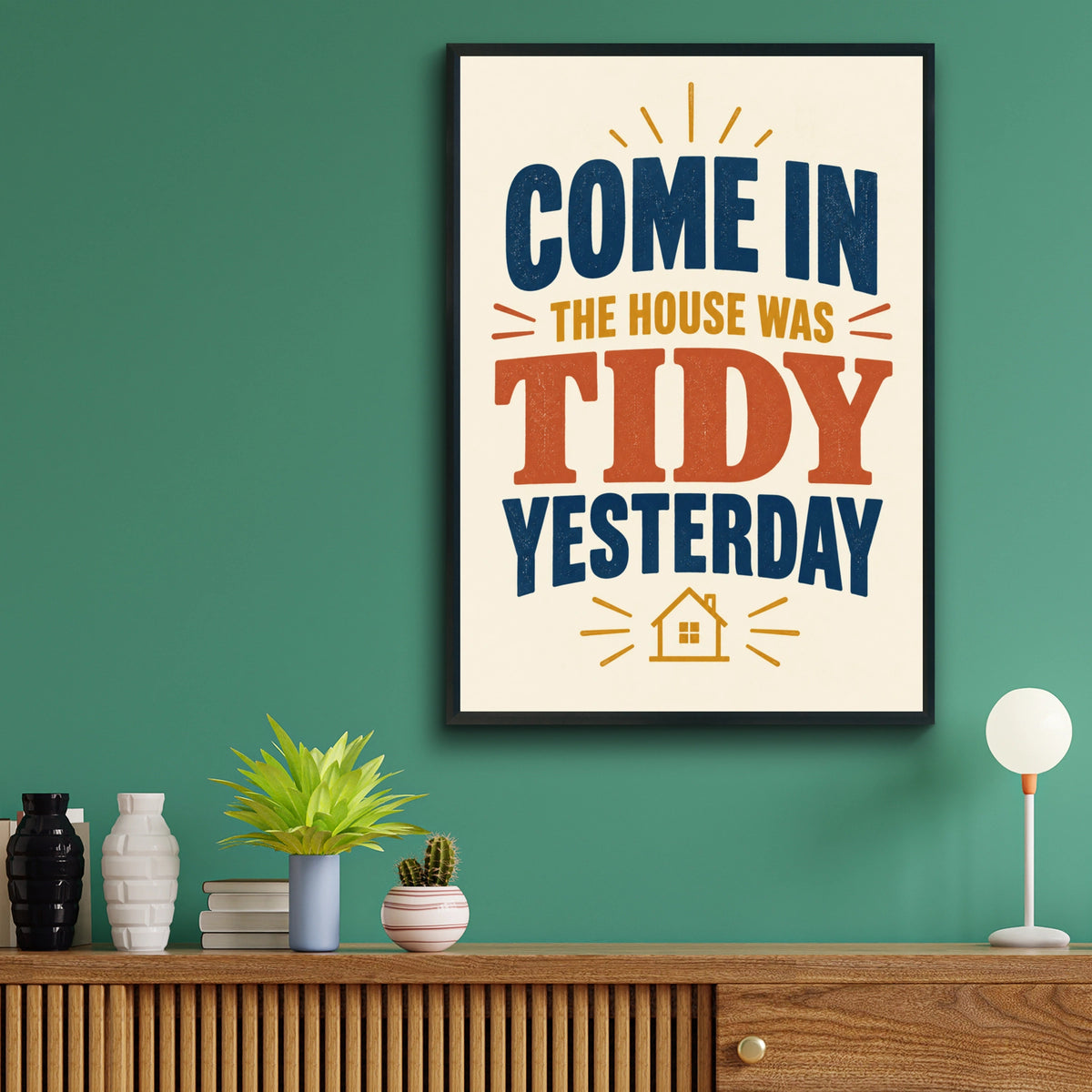 Funny House Was Tidy Yesterday Print, Humour Home Wall Art, Kitchen Poster Gift