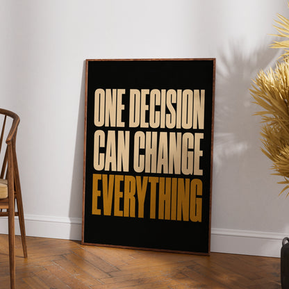 One Decision Can Change Everything Motivational Quote Poster, Bold Black Gold Wall Art