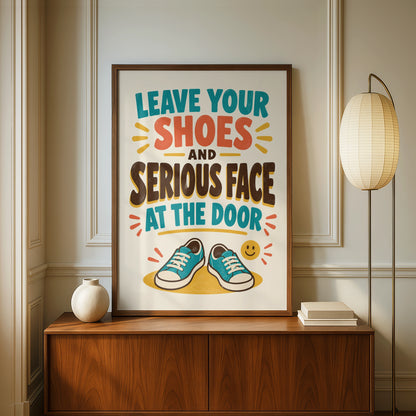 Leave Your Shoes At The Door Funny Hallway Print, Home Humour Wall Art Poster