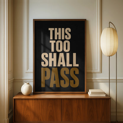 This Too Shall Pass Quote Print, Motivational Wall Art, Black Gold Typography Poster