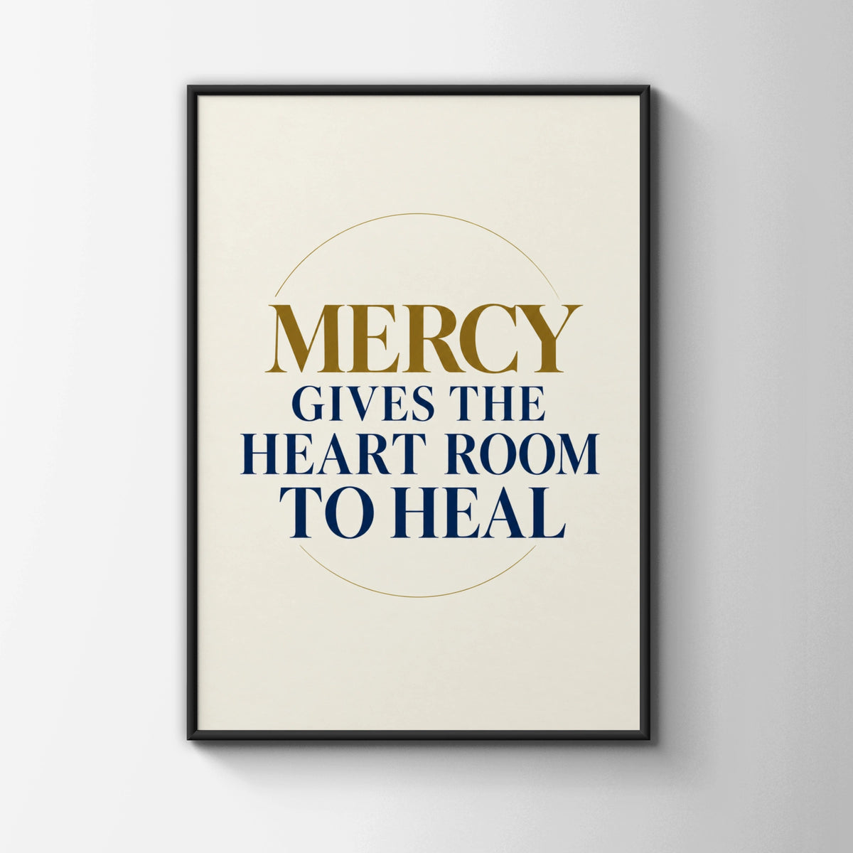 Mercy Gives The Heart Room To Heal Quote Poster, Navy Gold Inspirational Wall Art