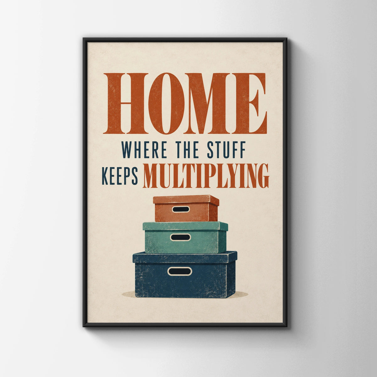 Funny Home Quote Print, Stuff Keeps Multiplying Poster, Retro Typography Wall Art