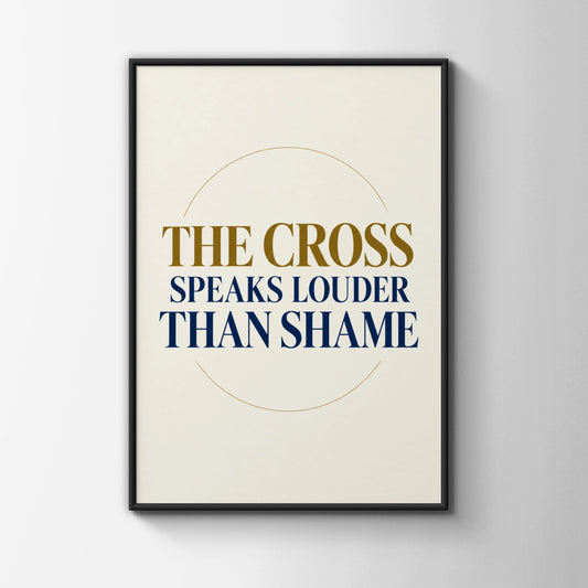 The Cross Speaks Louder Than Shame Christian Quote Poster, Navy Gold Faith Wall Art