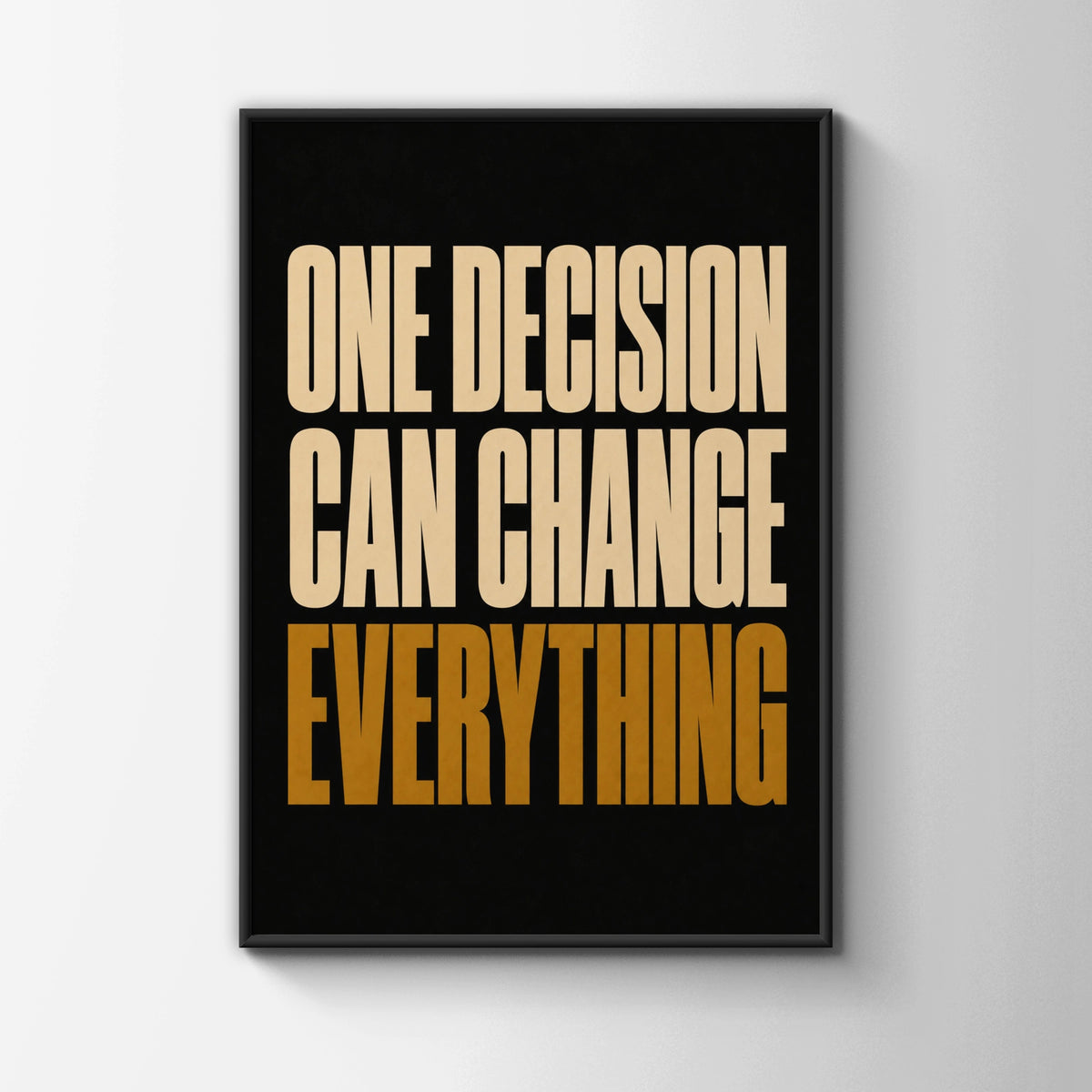One Decision Can Change Everything Motivational Quote Poster, Bold Black Gold Wall Art