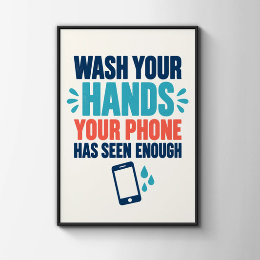 Wash Your Hands Funny Bathroom Poster, Hygiene Quote Wall Art, Toilet Humour Print
