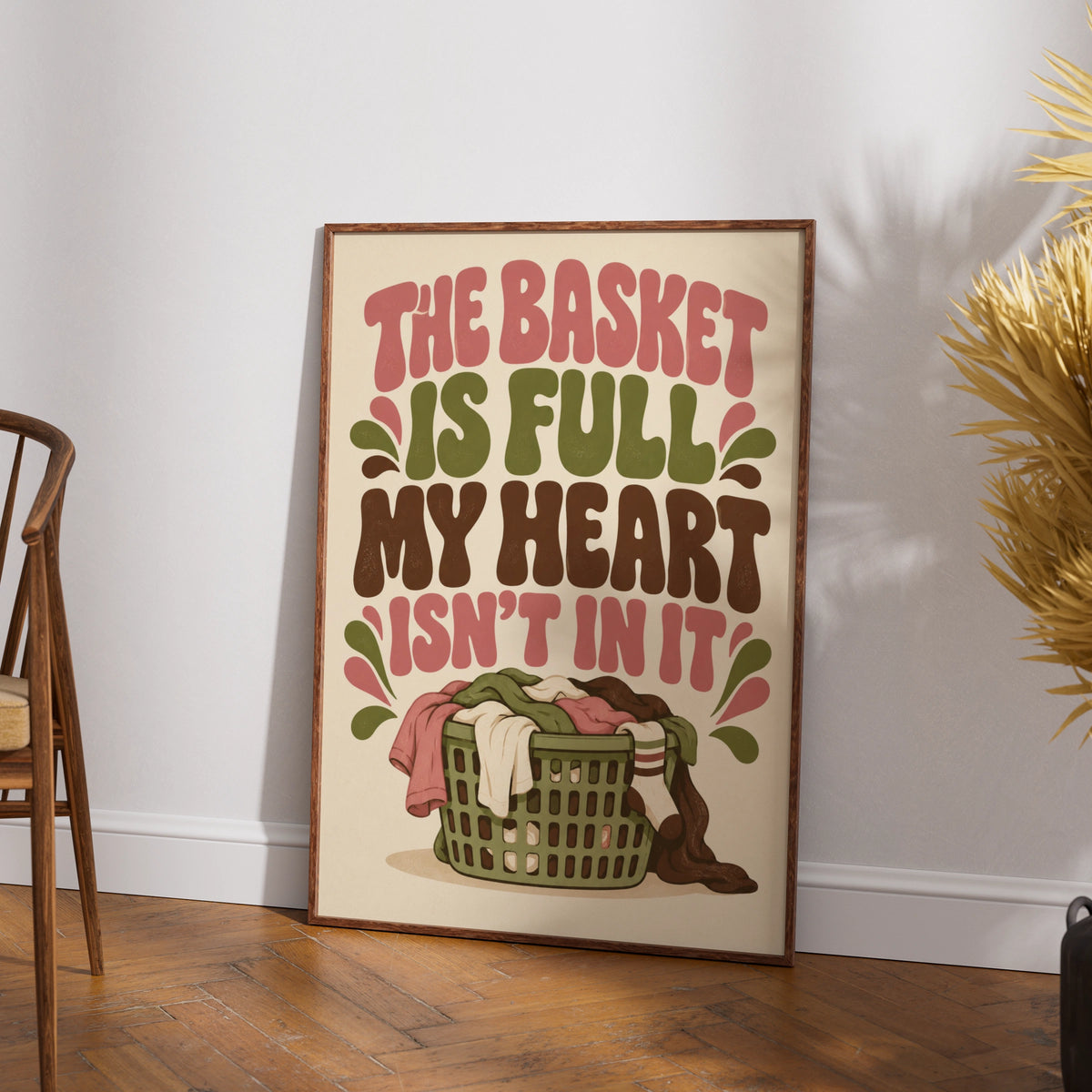 The Basket Is Full My Heart Isn't In It Laundry Poster, Funny Home Humour Wall Art