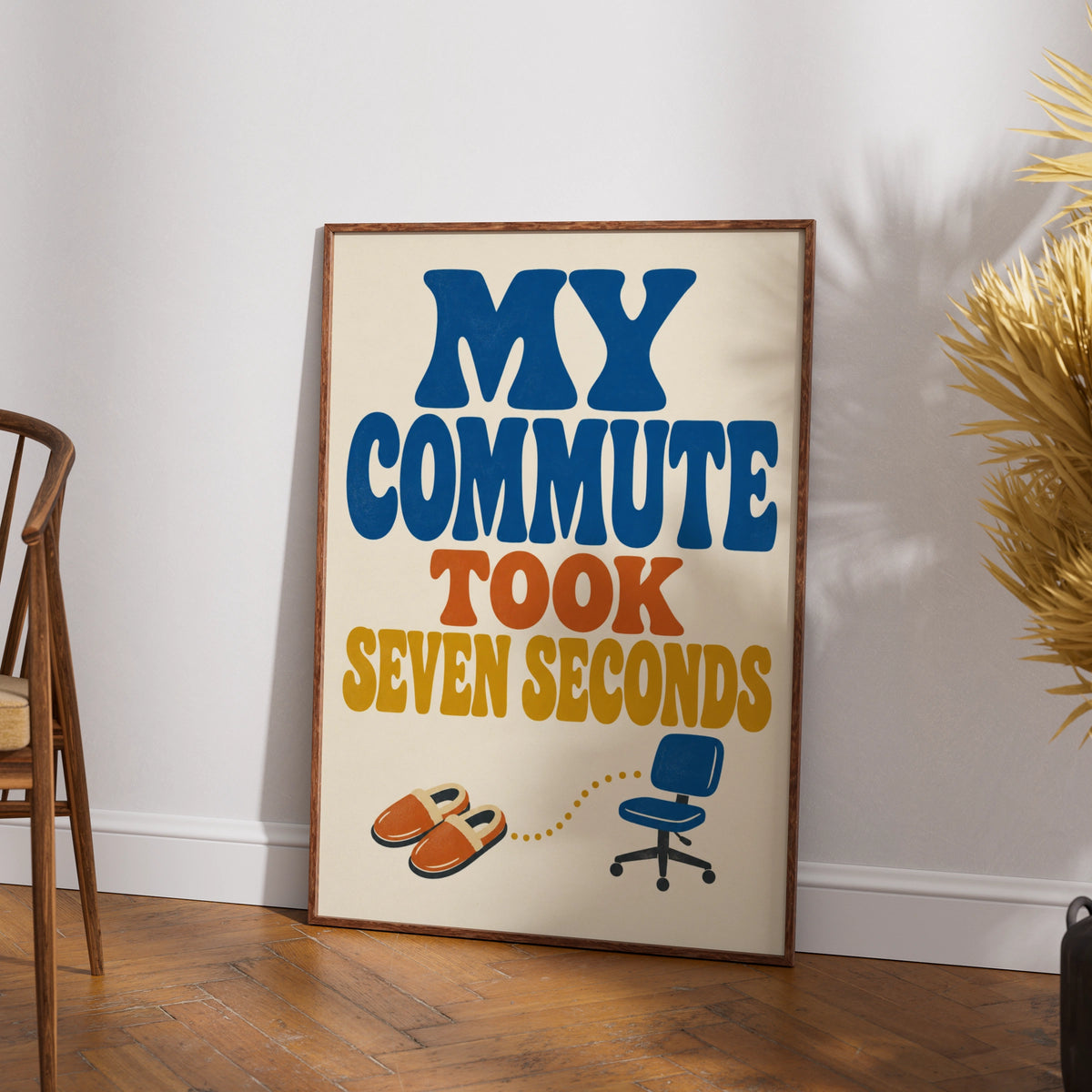 My Commute Took Seven Seconds Poster, Funny Work From Home Wall Art, Retro Typography Print